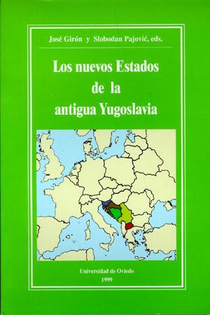 NUEVOS ESTADOS DE LA ANTIGUA YUGOSLAVIA, LOS | 9788483171905 | GIRÓN, JOSÉ/PAJOVIC SLOBODAN