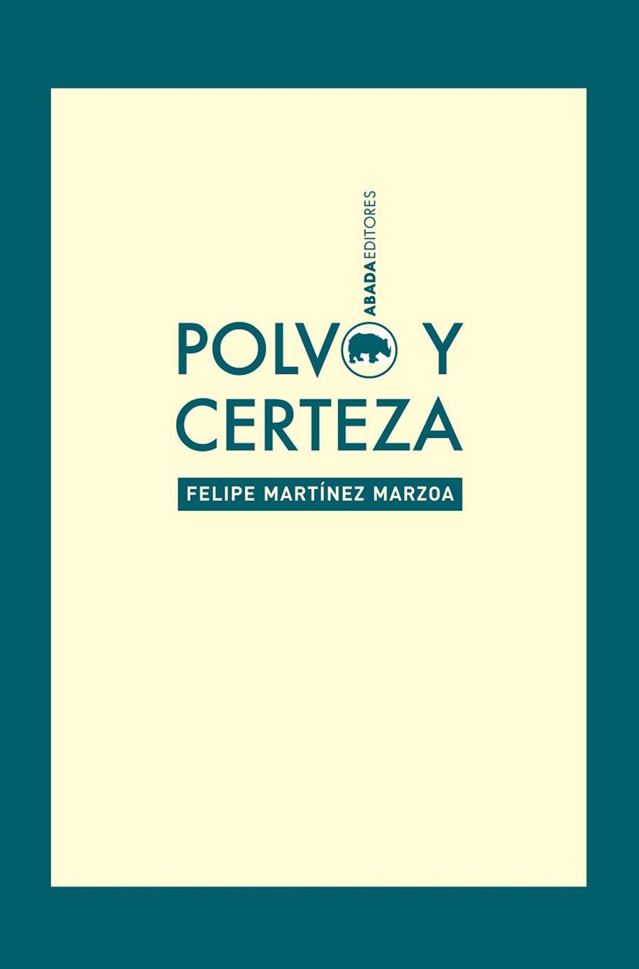 POLVO Y CERTEZA | 9788416160167 | MARTÍNEZ MARZOA,FELIPE
