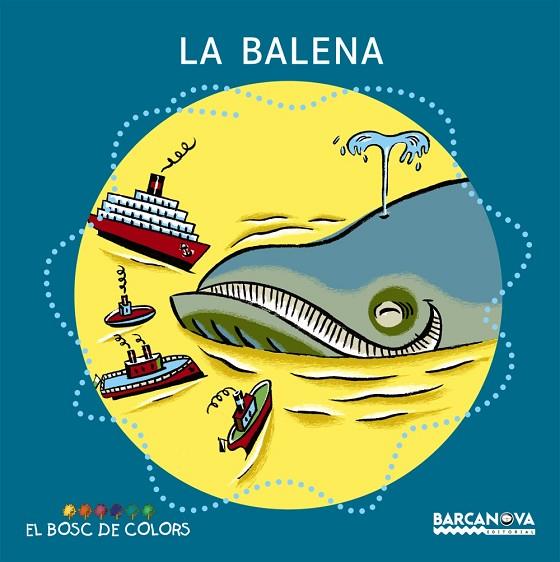 BOSC DE COLORS CONTE LA BALENA | 9788448914172 | BALDó, ESTEL/GIL, ROSA/SOLIVA, MARIA