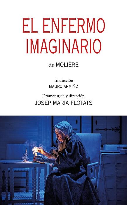 EL ENFERMO IMAGINARIO DE MOLIÈRE | 9788497439862 | FLOTATS, JOSEP MARIA