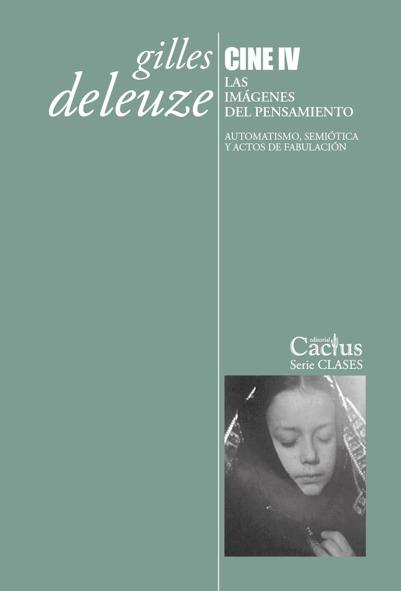 CINE IV. LAS IMÁGENES DEL PENSAMIENTO | 9789873831737 | GILLES DELEUZE