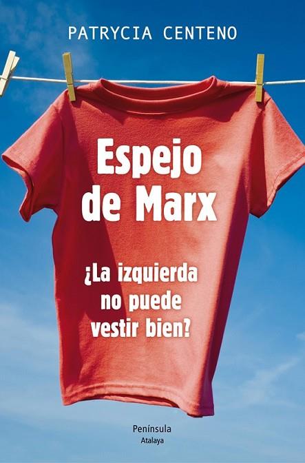 EL ESPEJO DE MARX | 9788499422787 | CENTENO