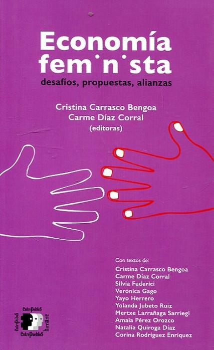 ECONOMIA FEMINISTA | 9788416828173 | CARRASCO BENGOA, CRISTINA ; DIAZ CORRAL, CARME (EDITORAS)