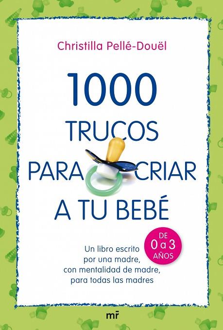 1000 TRUCOS PARA CRIAR A TU BEBE | 9788427034709 | PELLE-DOUEL