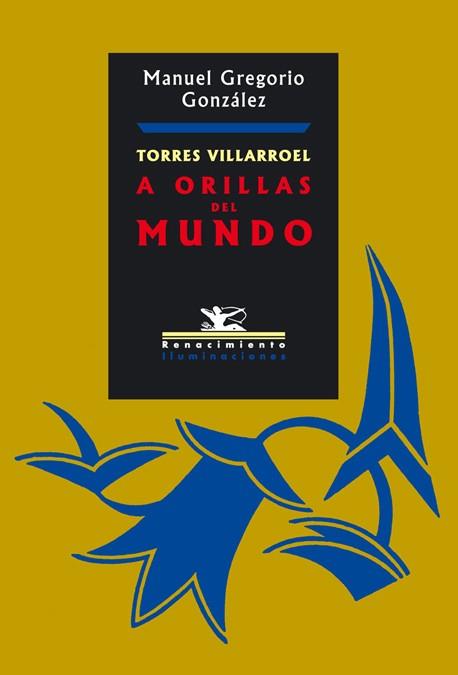 TORRES VILLARROEL | 9788484721222 | GONZÁLEZ, MANUEL GREGORIO