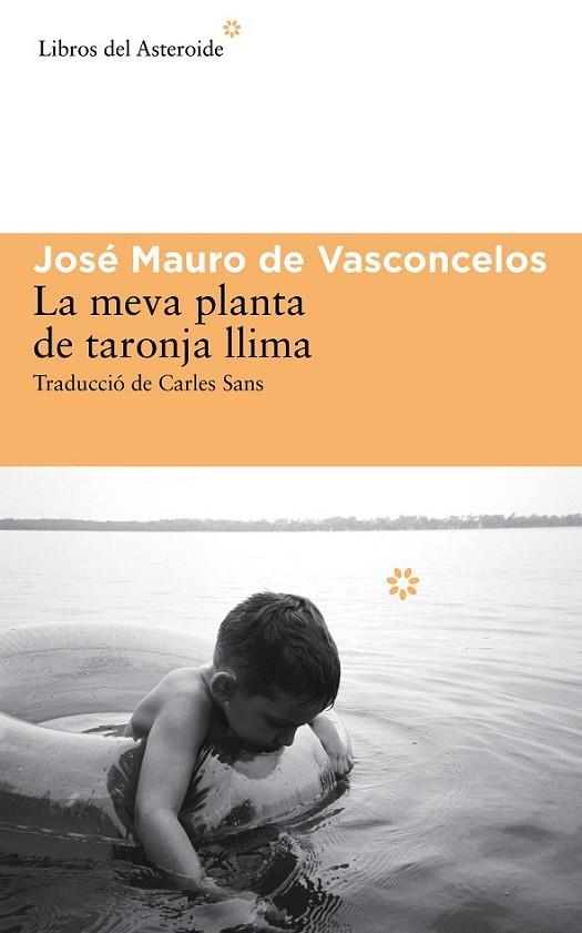 MEVA PLANTA DE TARONJA LLIMA,LA | 9788416213009 | VASCONCELOS,JOSE MAURO DE