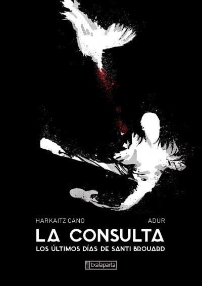 LA CONSULTA | 9788418252129 | CANO, HARKAITZ/ LARREA, ADUR