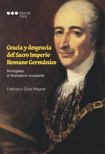 GRACIA Y DESGRACIA DEL IMPERIO ROMANO GERMÁNICO | 9788491237761 | SOSA WAGNER