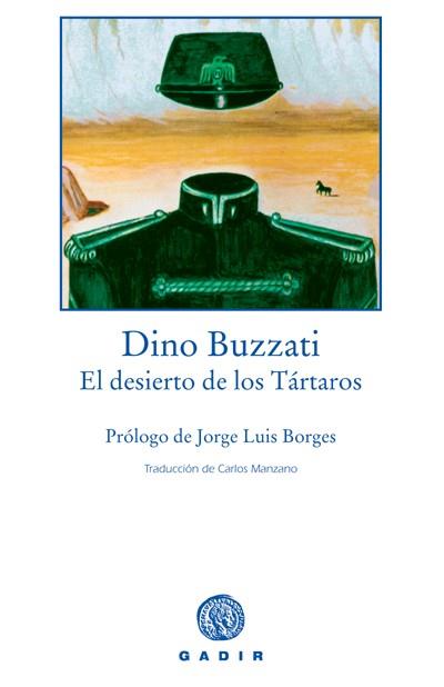 EL DESIERTO DE LOS TÁRTAROS | 9788493443917 | DINO BUZZATTI