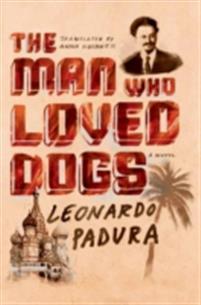 MAN WHO LOVED DOGS, THE | 9781466837102 | PADURA, LEONARDO