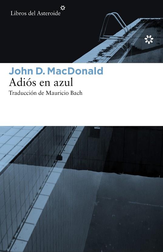 ADIOS EN AZUL | 9788416213504 | MACDONALD, JOHN D.