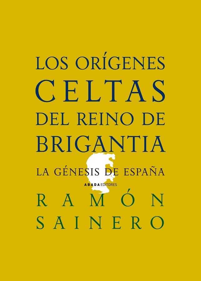 ORIGENES CELTAS REINO BRIGANTIA | 9788496775398 | RAMON SAINERO