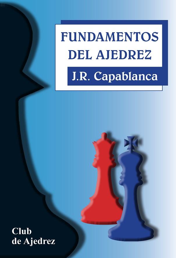 FUNDAMENTOS DEL AJEDREZ | 9788424503390 | J.R.CAPABLANCA