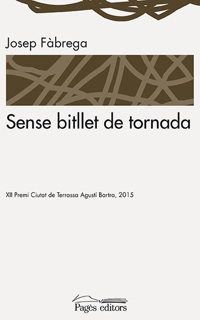 SENSE BITLLET DE TORNADA | 9788499757278 | FÀBREGA, JOSEP
