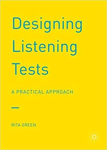 DESIGNING LISTENING TESTS: A PRACTICAL APPROACH | 9781137457158 | RITA GREEN