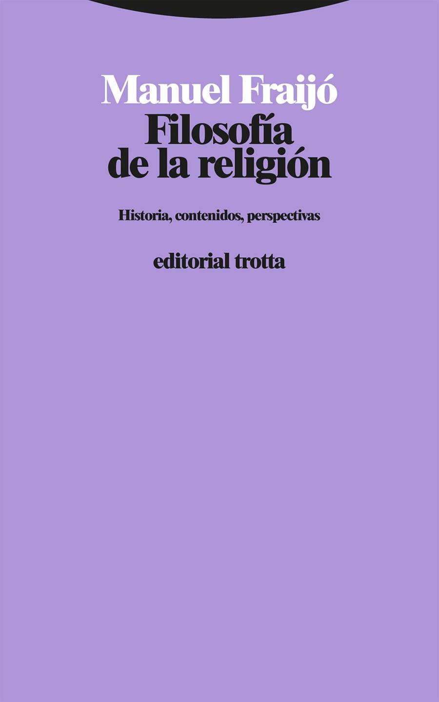 FILOSOFÍA DE LA RELIGIÓN | 9788413640761 | FRAIJÓ, MANUEL