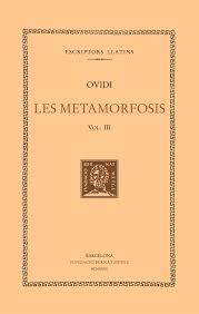 LES METAMORFOSIS, VOL. III I ÚLTIM: LLIBRES XI-XV | 9788472259645 | OVIDI