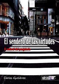 EL SENDERO DE LAS VIRTUDES | 9788412007794 | GUTIÉRREZ, CARLES