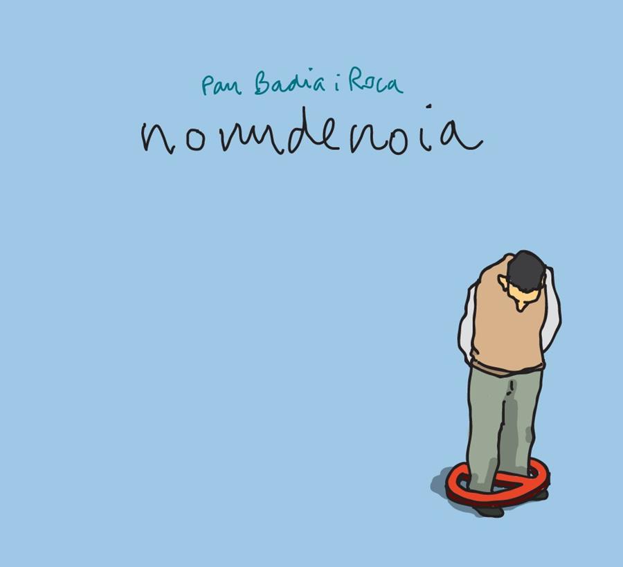 NOM DE NOIA | 9999900001167 | PAU BADIA I  ROCA