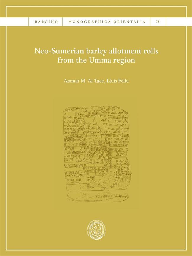 NEO-SUMERIAN BARLEY ALLOTMENT ROLLS FROM THE UMMA REGION | 9788491687375 | AL-TAEE, AMMAR M./FELIU MATEU, LLUÍS