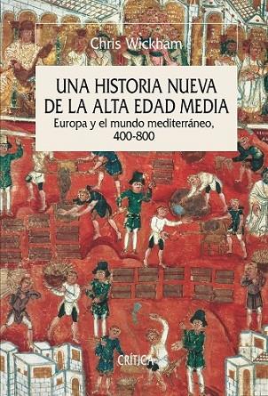HISTORIA NUEVA DE LA ALTA EDAD MEDIA, UNA | 9788498925258 | WICKHAM, CHRIS