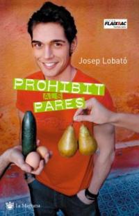 PROHIBIT ALS PARES | 9788478713301 | JOSEP LOBATÓ