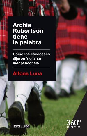 ARCHIE ROBERTSON TIENE LA PALABRA | 9788490646083 | LUNA, ALFONS