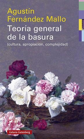 TEORÍA GENERAL DE LA BASURA- RÚSTEGA | 9788418526046 | FERNÁNDEZ MALLO, AGUSTÍN