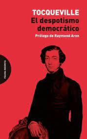 EL DESPOTISMO DEMOCRÁTICO | 9788412648935 | TOCQUEVILLE, ALEXIS DE/ARON, RAYMOND