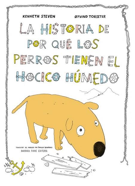 HISTORIA DE POR QUE LOS PERROS TIENEN EL HOCICO HU | 9788415208648 | Oyvind Torseter (Ilustr.)/Kenneth Steven