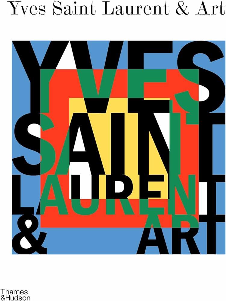 YVES SAINT LAURENT AND ART | 9780500025444
