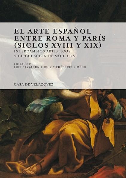 EL ARTE ESPAÑOL ENTRE ROMA Y PARÍS (SIGLOS XVIII Y XIX) | 9788415636694 | DIVERSOS