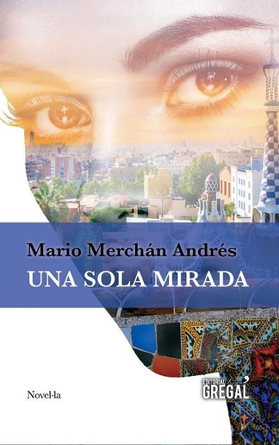 UNA SOLA MIRADA | 9788494509179 | MERCHÁN ANDRÉS, MARIO