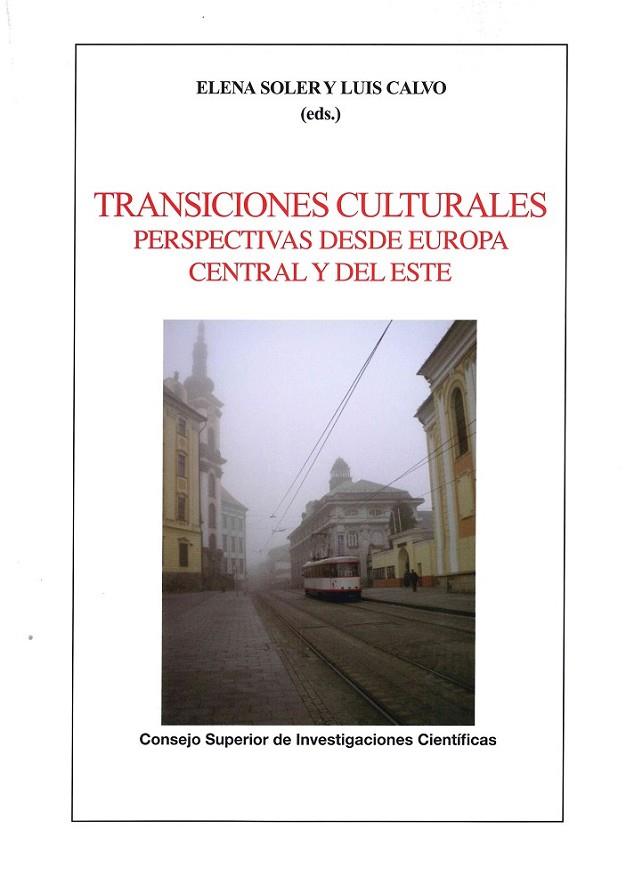 TRANSICIONES CULTURALES: PERSPECTIVAS DESDE EUROPA CENTRAL Y | 9788400100773 | CALVO CALVO, LUIS