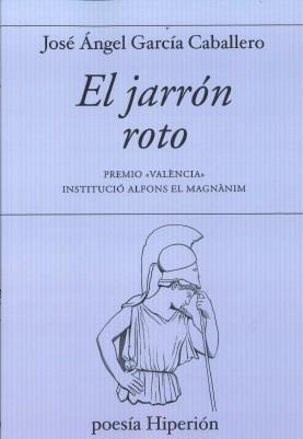 EL JARRON ROTO | 9788490021460 | GARCIA CABALLERO, JOSE ANGEL