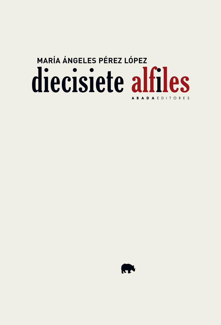 DIECISIETE ALFILES | 9788417301323 | PÉREZ LÓPEZ, MARÍA ÁNGELES