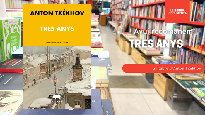 Avui parlem de «Tres anys», d'Anton Txékhov. Traducció d’Arnau Barios | 