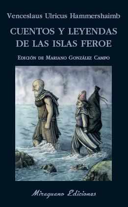 CUENTOS Y LEYENDAS DE LAS ISLAS FEROE | 9788478134694 | VENCESLAUS ULRICUS HAMMERSHAIMB