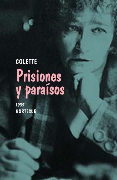 PRISIONES Y PARAISOS PP-1 | 9788493636975 | COLETTE