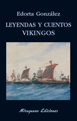 LEYENDAS Y CUENTOS VIKINGOS | 9788478134519 | GONZALEZ CAMINO, EDORTA