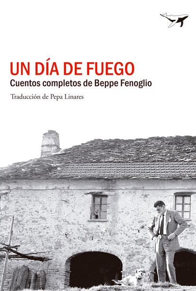 DIA DE FUEGO, UN | 9788494062797 | FENOGLIO, BEPPE