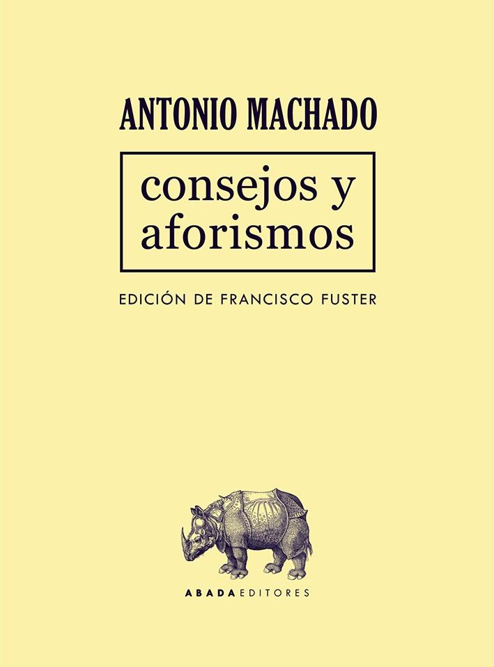 CONSEJOS Y AFORISMOS | 9788417301583 | MACHADO RUIZ, ANTONIO