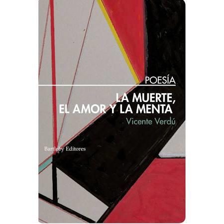MUERTE EL AMOR Y LA MENTA, LA | 9788494767166 | VERDÚ, VICENTE