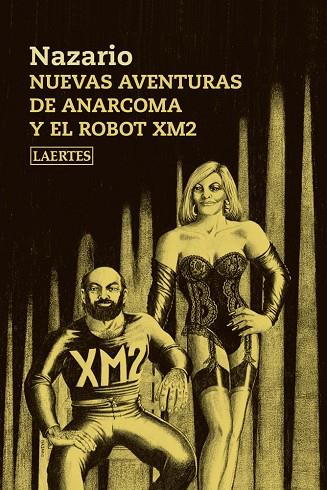 NUEVAS AVENTURAS DE ANARCOMA Y EL ROBOT XM2 | 9788416783090 | LUQUE VERA, NAZARIO