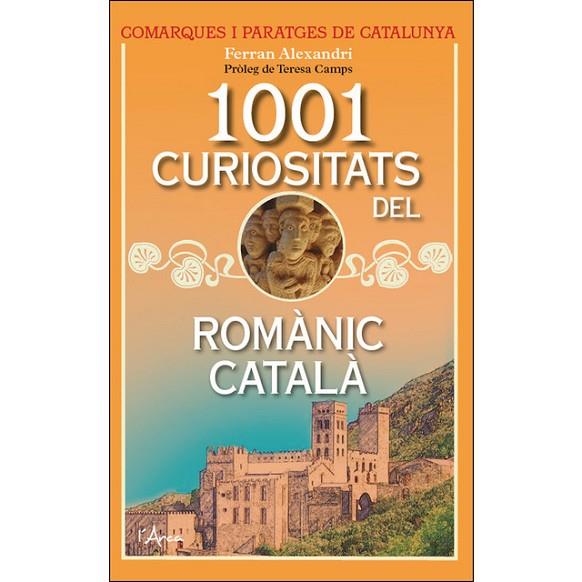 1001 CURIOSITATS DEL ROMÀNIC CATALÀ | 9788494650581 | FERRAM ALEXANDRI