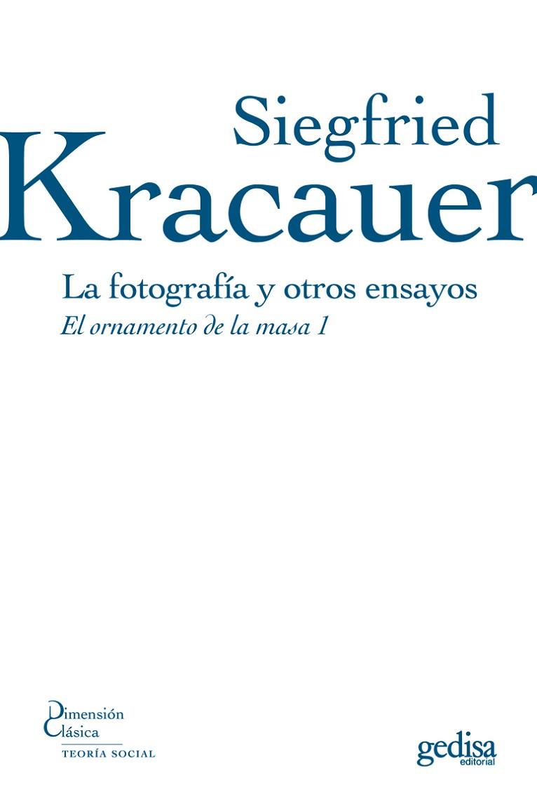 LA FOTOGRAFIA Y OTROS ENSAYOS | 9788497841276 | KRACAUER