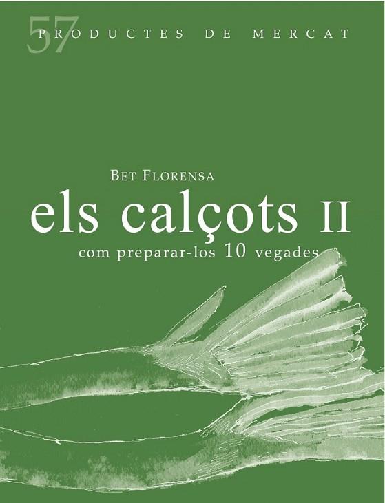 ELS CALÇOTS II | 9788494611230 | FLORENSA, BET