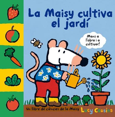 LA MAISY CULTIVA EL JARDÍ | 9788484882558 | COUSINS , LUCY