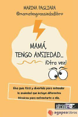 MAMÁ, TENGO ANSIEDAD, ¡OTRA VEZ! | 9781914576409 | PAGLIARA, MARINA