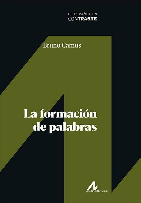 LA FORMACIÓN DE PALABRAS | 9788471338662 | CAMUS, BRUNO
